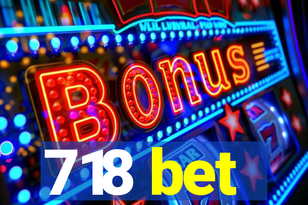 718 bet